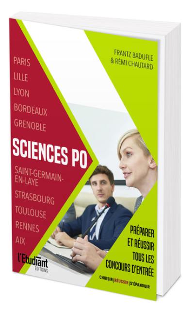 Sciences Po : préparer et réussir tous les concours d'entrée