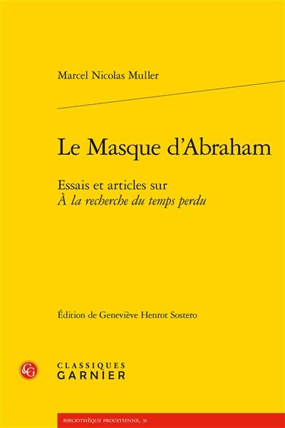 Le masque d'Abraham : essais et articles sur A la recherche du temps perdu