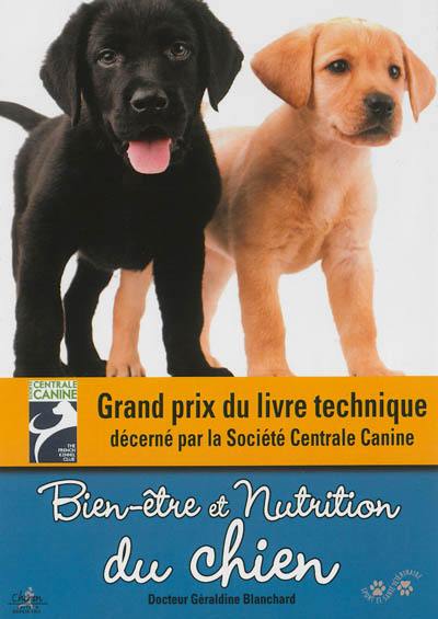 Bien-être et nutrition du chien : quels aliments, quelles rations en fonction de la taille et de l'âge : conseils pratiques (éducation, activité physique, soins...)