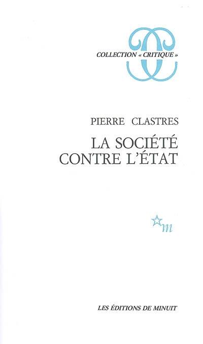 La société contre l'état : recherches d'anthropologie politique