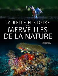 La belle histoire des merveilles de la nature