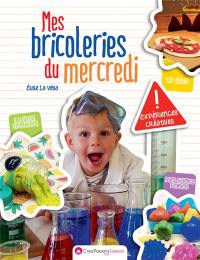 Mes bricoleries du mercredi : expériences créatives