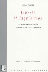 Liberté et Inquisition : une aventure éditoriale au temps de la Contre-Réforme