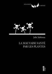 La mauvaise santé par les plantes