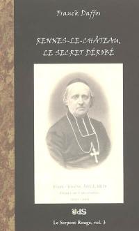 Rennes-le-Château, le secret dérobé