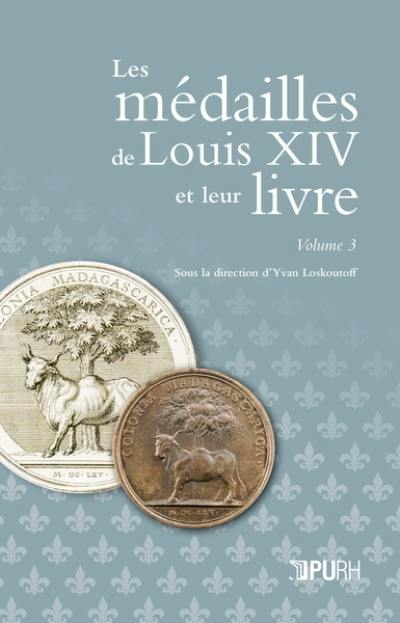 Les médailles de Louis XIV et leur livre. Vol. 3