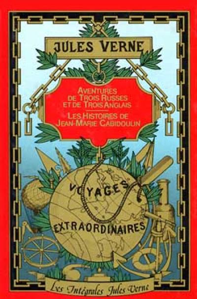 Aventures de trois Russes et de trois Anglais. Les Histoires de Jean-Marie Cabidoulin