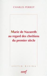 Marie de Nazareth au regard des chrétiens du premier siècle