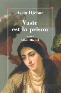 Vaste est la prison