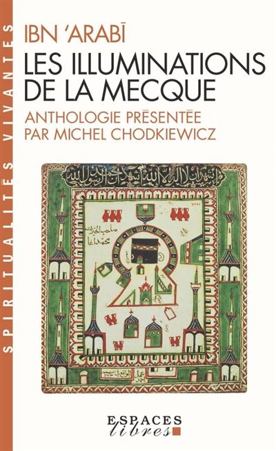 Les illuminations de La Mecque. Al-futûhât al-makkiyya