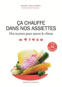 Ca chauffe dans nos assiettes : des recettes pour sauver le climat