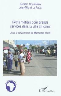 Petits métiers pour grands services dans la ville africaine