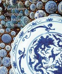 Porcelaines chinoises du palais de Santos