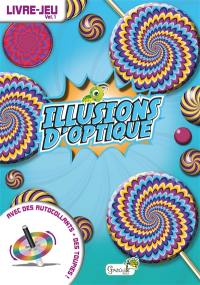 Illusions d'optique : livre-jeu. Vol. 1