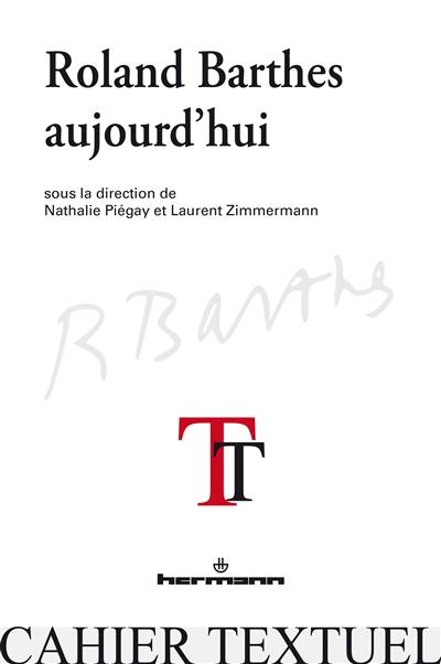 Roland Barthes aujourd'hui