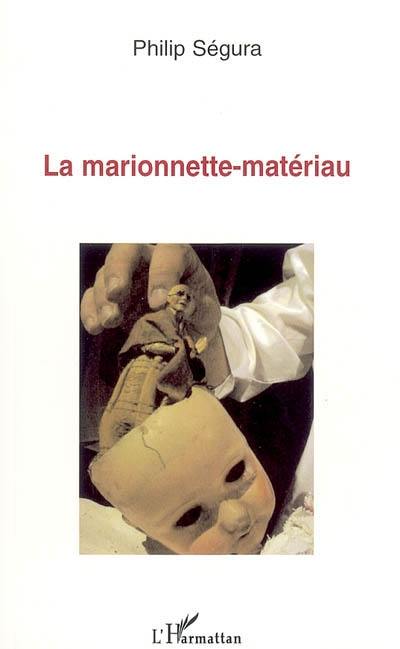 La marionnette-matériau