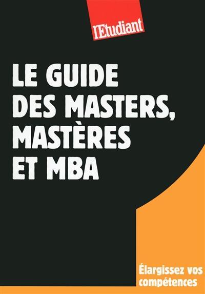 Le guide des masters, mastères et MBA