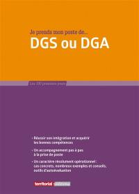 Je prends mon poste de... DGS ou DGA