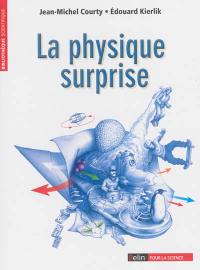 La physique surprise