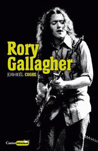 Rory Gallagher : rock'n'road blues