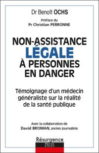 Non-assistance légale à personnes en danger : témoignage d'un médecin généraliste sur la réalité de la santé publique