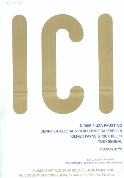 Ailleurs, ici : Didier Fiuza Faustino, Jennifer Allora et Guillermo Calzadilla, Olivier Payne et Nick Relph, Tino Sehgal, Francis Alys