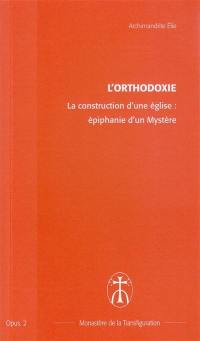 La construction d'une église : épiphanie d'un mystère