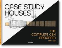 Case study houses : the complete CSH program 1945-1966