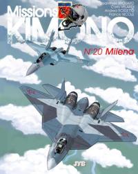 Missions Kimono. Vol. 20. Milena