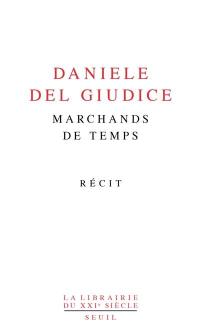 Marchands de temps : récit