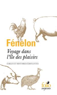 Voyage dans l'île des plaisirs : fables et histoires édifiantes