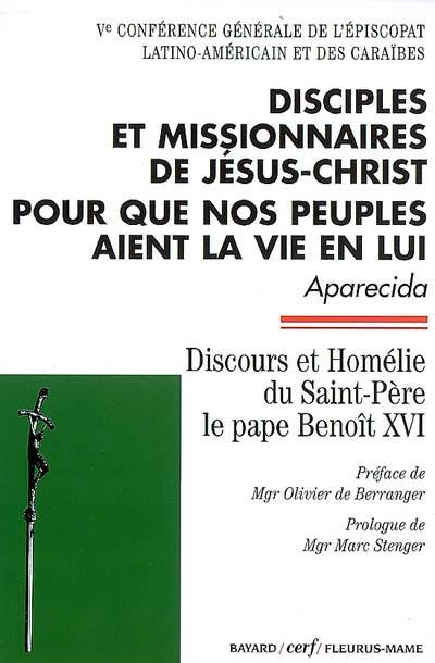 Disciples et missionnaires de Jésus-Christ, pour que nos peuples aient la vie en lui