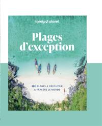 Plages d'exception : 100 plages à découvrir à travers le monde