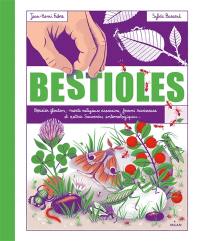 Bestioles : bousier glouton, mante religieuse assassine, fourmi ravisseuse et autres souvenirs entomologiques...