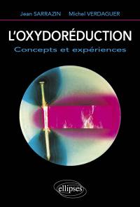 L'Oxydoréduction : concepts et expériences