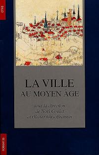 La ville au Moyen Age : actes du 120e Congrès national des sociétés historiques et scientifiques, 1995, Aix-en-Provence, section histoire médiévale et de philologie