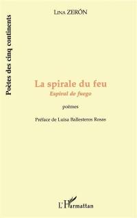 La spirale du feu : poèmes