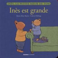 Inès, la petite soeur de Tom. Vol. 4. Inès est grande