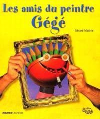 Les amis du peintre Gégé