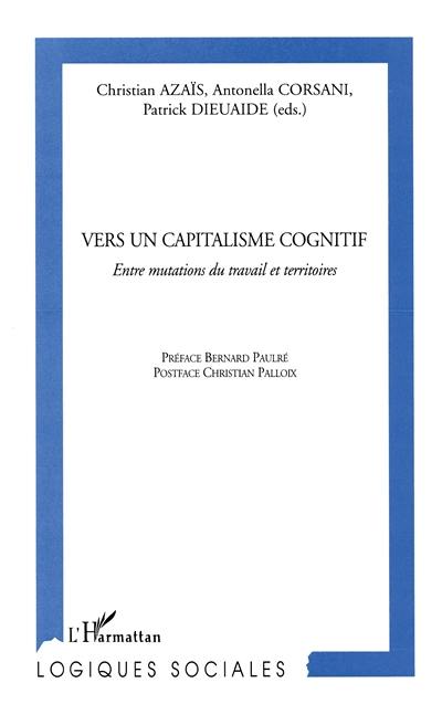 Vers un capitalisme cognitif : entre mutations du travail et territoires