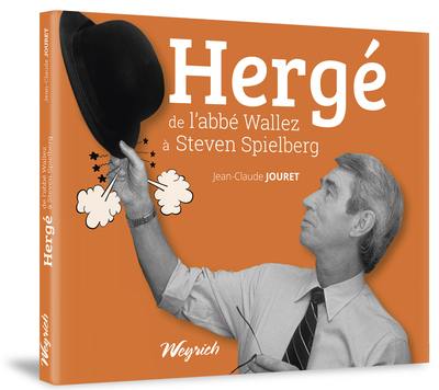 Hergé : de l'abbé Wallez à Steven Spielberg