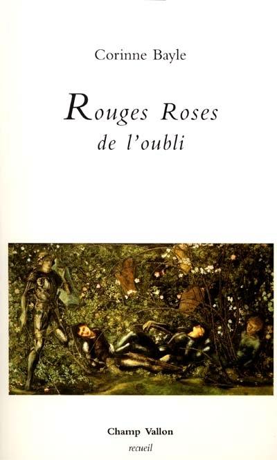 Rouges roses de l'oubli