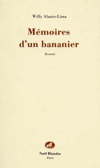 Mémoires d'un bananier