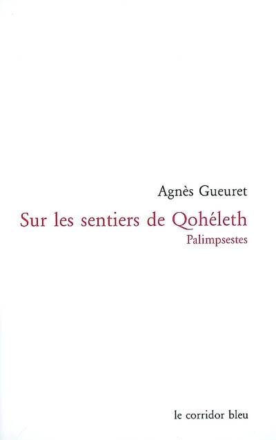 Sur les sentiers de Qohéleth : palimpsestes