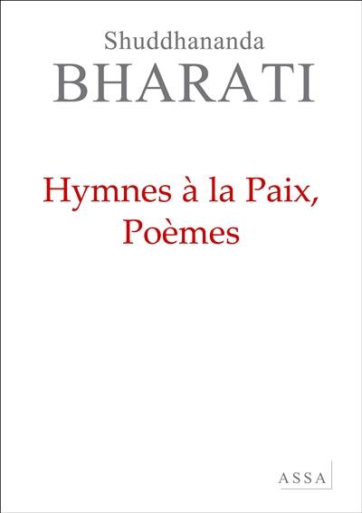 La poésie de l'énergie spirituelle. Vol. 4. Hymnes à la paix : poèmes