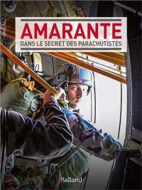 Amarante : dans le secret des parachutistes