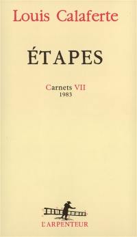 Carnets. Vol. 7. Etapes : 1983