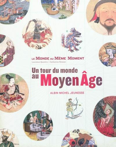 Un tour du monde au Moyen Age