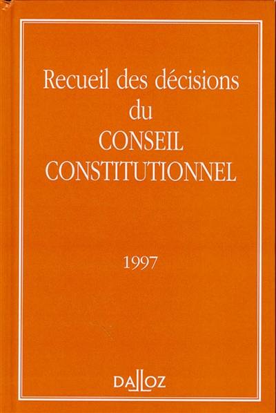 Recueil des décisions du Conseil constitutionnel 1997