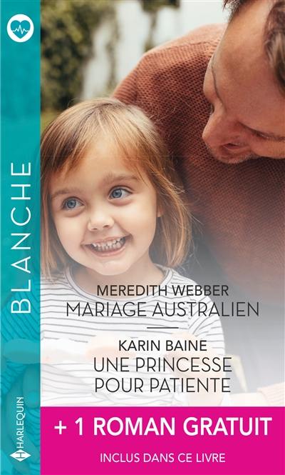 Mariage australien. Une princesse pour patiente